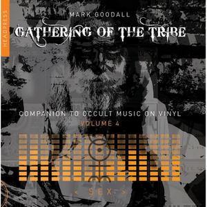 Gathering of the Tribe: Sex: Companion to Occult Music on Vinyl Volume 4 - Paperback