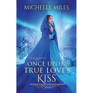 Once Upon True Love's Kiss - Paperback