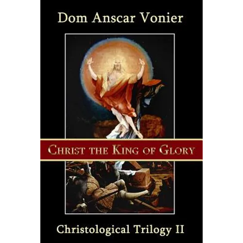 Christ the King of Glory - Paperback