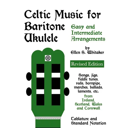 Celtic Music for Baritone Ukulele: Easy and Intermediate Arrangements - Paperback