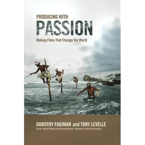 Producing with Passion: Making Films That Change the World - Paperback