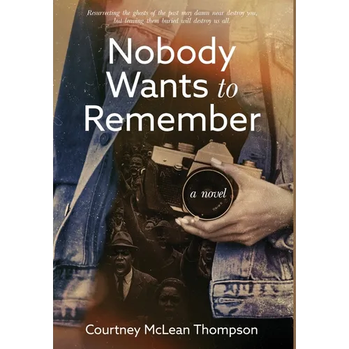 Nobody Wants to Remember - Hardcover