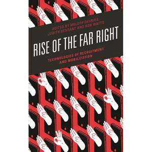 Rise of the Far Right: Technologies of Recruitment and Mobilization - Paperback