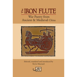 The Iron Flute: War Poetry from Ancient China - Paperback