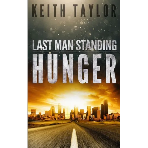 Hunger: Last Man Standing Book 1 - Paperback