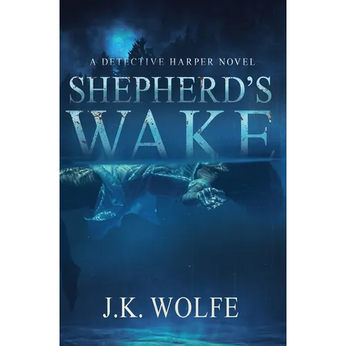 Shepherd's Wake: A Detective Harper Novel - Paperback
