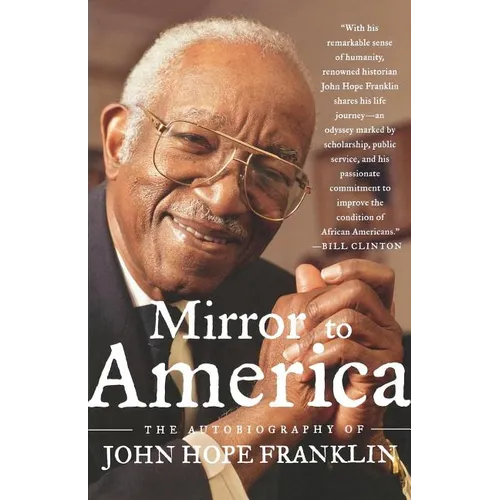 Mirror to America: The Autobiography of John Hope Franklin - Paperback