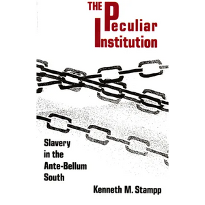 Peculiar Institution: Slavery in the Ante-Bellum South - Paperback