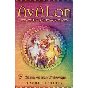 Song of the Unicorns: Avalon Web of Magic Book 7 - Paperback