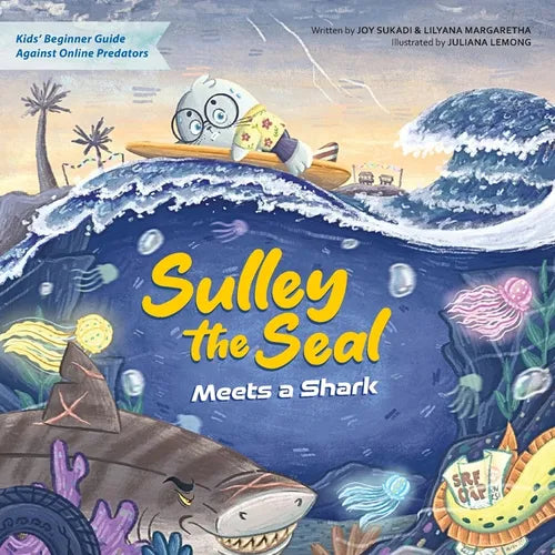 Sulley the Seal Meets a Shark: Kids' beginner guide against online predators - Paperback