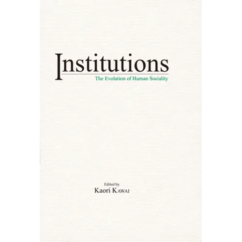 Institutions: The Evolution of Human Sociality - Paperback