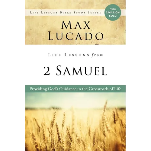Life Lessons from 2 Samuel: God's Guidance in the Crossroads of Life - Paperback