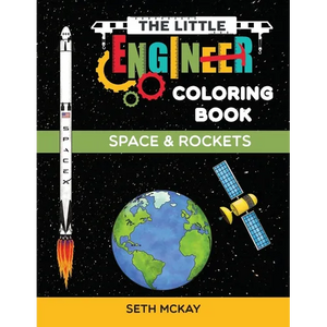 The Little Engineer Coloring Book - Space and Rockets: Fun and Educational Space Coloring Book for Preschool and Elementary Children - Paperback