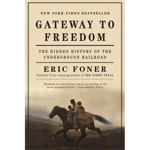 Gateway to Freedom: The Hidden History of the Underground Railroad - Paperback