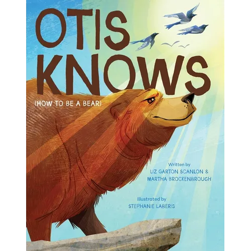 Otis Knows (How to Be a Bear) - Hardcover