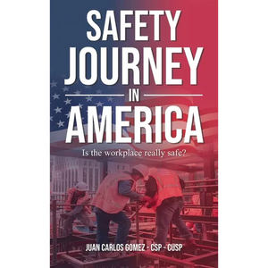 Safety Journey in America: An Immigrant Progress - Hardcover