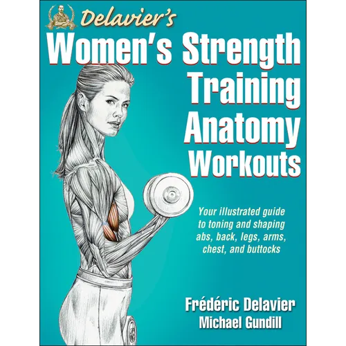 Delavier's Women's Strength Training Anatomy Workouts - Paperback