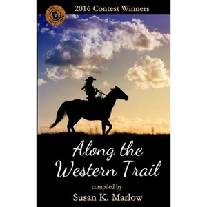 Along the Western Trail: 2016 Contest Winners - Paperback