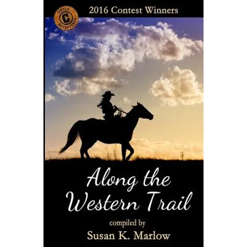 Along the Western Trail: 2016 Contest Winners - Paperback