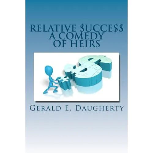 Relative $ucce$$: A Comedy Of Heirs - Paperback