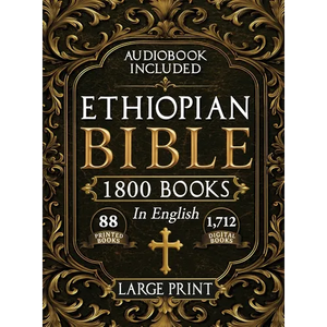 The Complete Restored Ethiopian Bible in English - LARGE PRINT: 88 Books of Ancient Scriptures, Sacred Apocrypha, and Ethiopian Liturgical Heritage wi - Hardcover