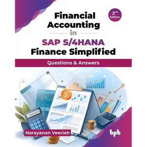 Financial Accounting in SAP S/4HANA Finance Simplified: Questions & Answers - 2nd Edition - Paperback