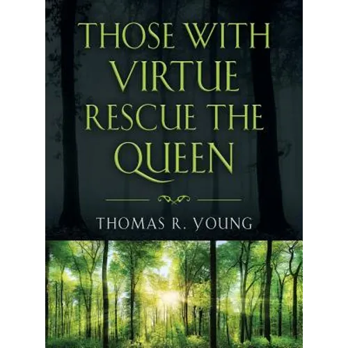 Those With Virtue Rescue The Queen - Hardcover