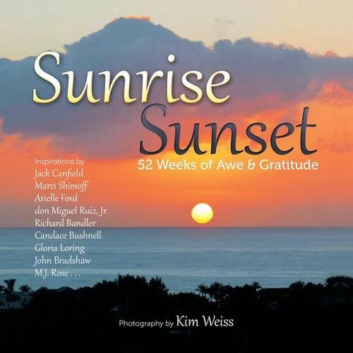Sunrise Sunset: 52 Weeks of Awe and Gratitude - Paperback