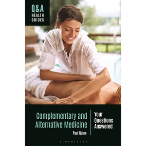 Complementary and Alternative Medicine: Your Questions Answered - Paperback