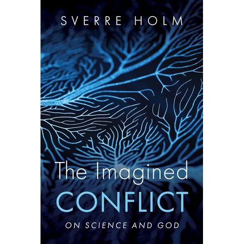 The Imagined Conflict: On Science and God - Paperback