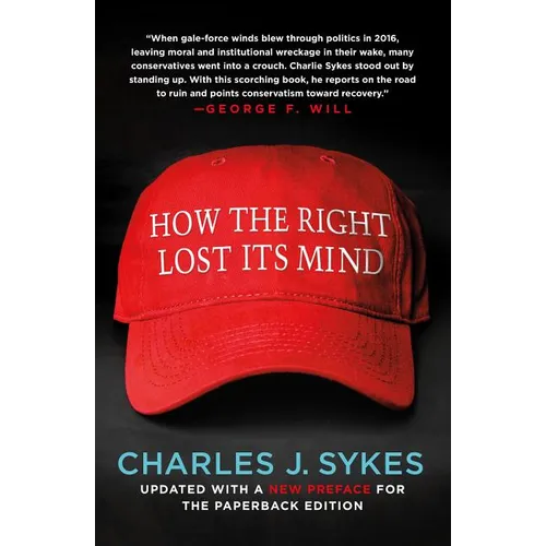 How the Right Lost Its Mind - Paperback