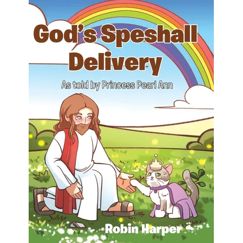 God's Speshall Delivery: As told by Princess Pearl Ann - Hardcover