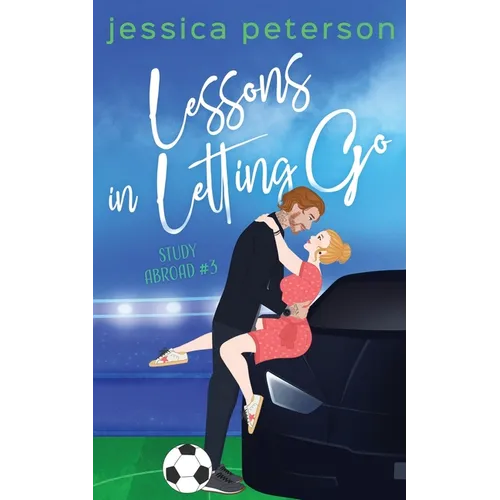 Lessons in Letting Go: A Soccer Romance - Paperback