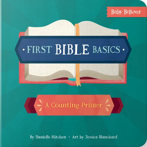 First Bible Basics: A Counting Primer - Board Book