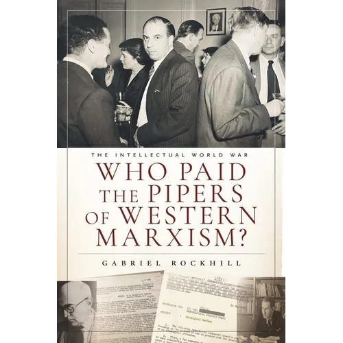 Who Paid the Pipers of Western Marxism? - Hardcover