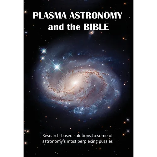 Plasma Astronomy and the Bible - Paperback