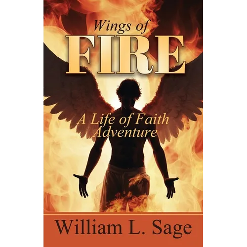 Wings of Fire: A Life of Adventure - Paperback