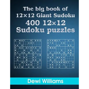 The big book of 12 × 12 Giant Sudoku: 400 12 × 12 Sudoku Puzzles - Paperback