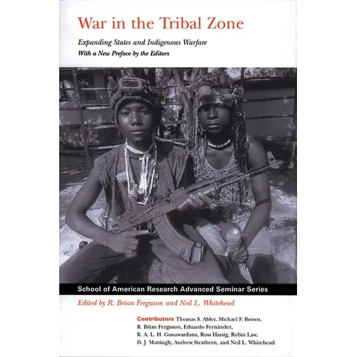 War in the Tribal Zone: Expanding States and Indigenous Warfare - Paperback