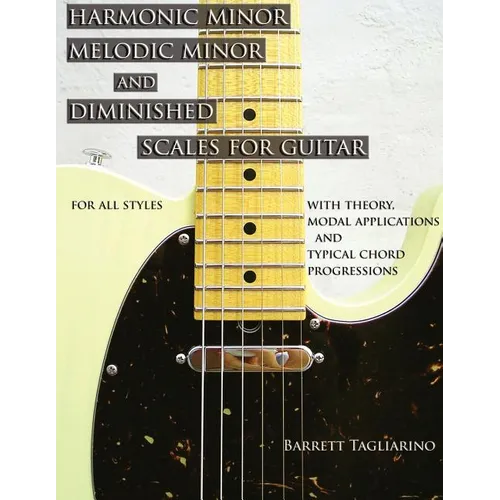 Harmonic Minor, Melodic Minor, and Diminished Scales for Guitar - Paperback