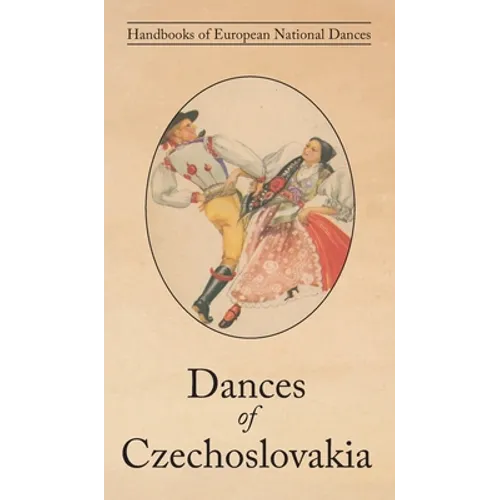 Dances of Czechoslovakia - Hardcover
