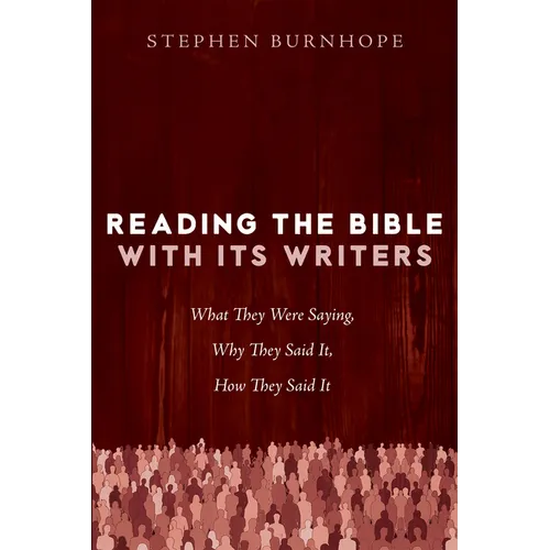 Reading the Bible with Its Writers - Paperback