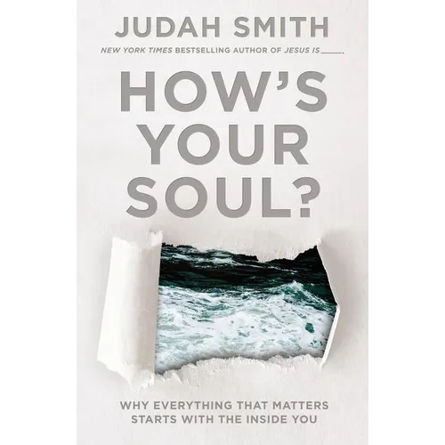 How's Your Soul?: Why Everything That Matters Starts with the Inside You - Paperback