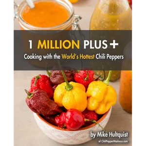 1 Million Plus: Cooking with the World's Hottest Chili Peppers - Paperback