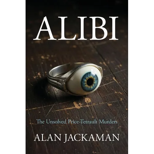 Alibi: The Unsolved Price-Tetrault Murders - Paperback