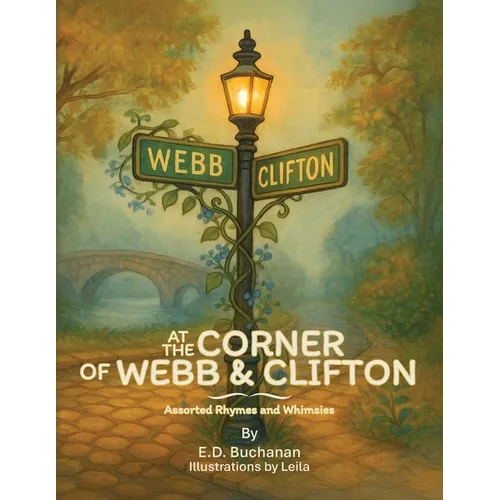 At The Corner of Webb & Clifton: Assorted Rhymes and Whimsies - Paperback