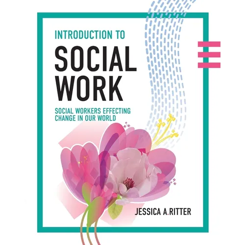 Introduction to Social Work: Social Workers Effecting Change in Our World - Paperback