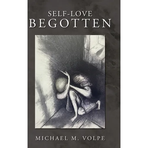 Self-Love Begotten: An Exposition of the Logos - Hardcover