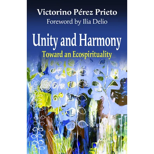 Unity and Harmony: Toward and Ecospirituality - Paperback