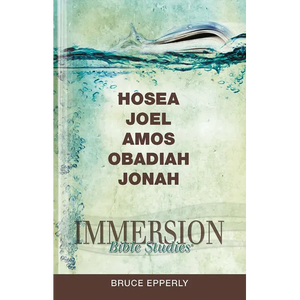 Immersion Bible Studies: Hosea, Joel, Amos, Obadiah, Jonah - Paperback